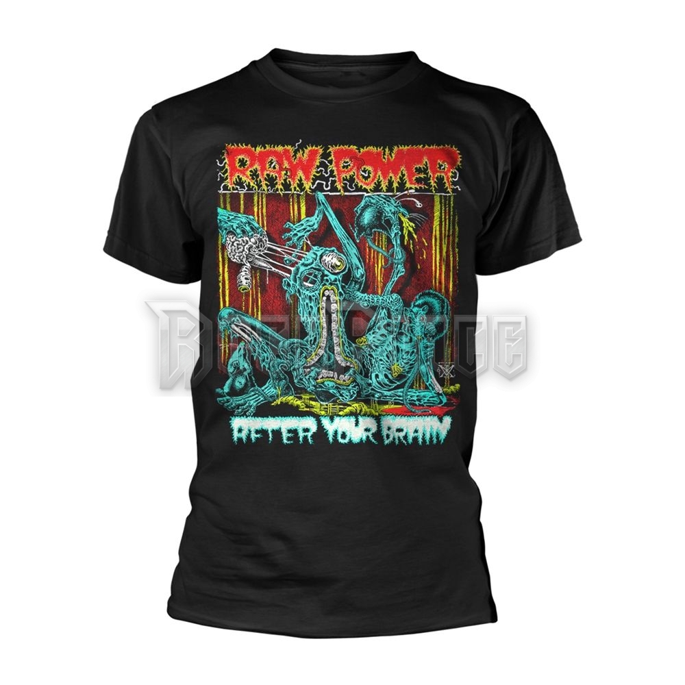 RAW POWER - AFTER YOUR BRAIN - Unisex póló - PH12679